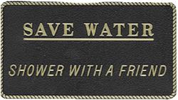 Picture of Bernard Engraving FP026 Save Water-Shower W/a Friend Novelty Sign