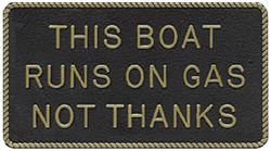 Picture of Bernard Engraving FP067 This Boat Runs On Gas, Not Thanks